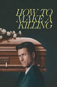 How to Make a Killing چگونه یک قتل سودآور بسازیم