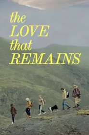 The Love That Remains عشقی که می ماند